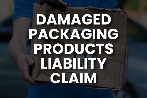 A person holding a package with the words, "damaged packaging products liability claim."