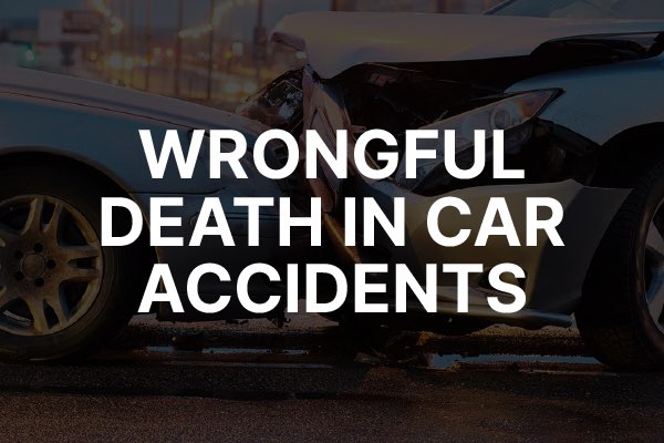 A car accident with the words, "wrongful death in car accidents."