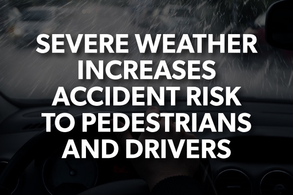 A car driving in snow with the words, "Severe weather increases accident risk to pedestrians and drivers."